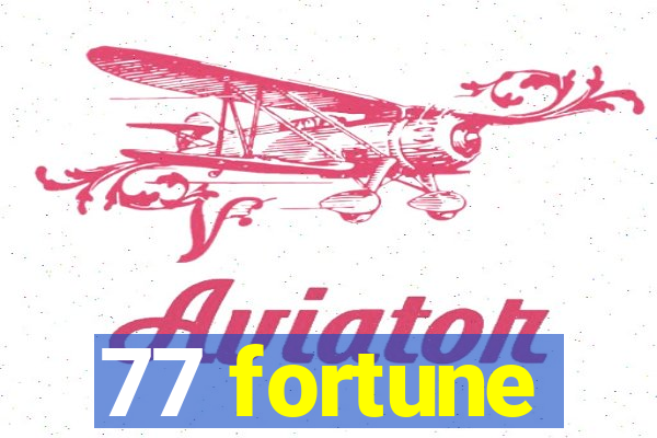 77 fortune