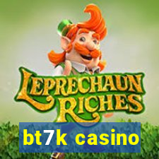 bt7k casino