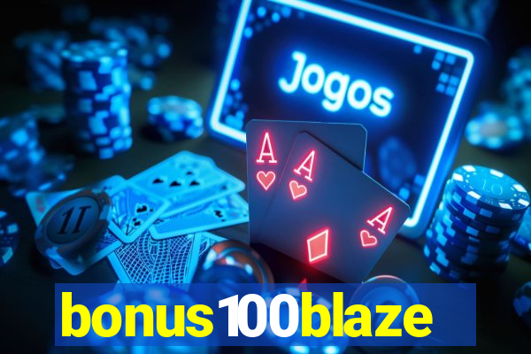 bonus100blaze