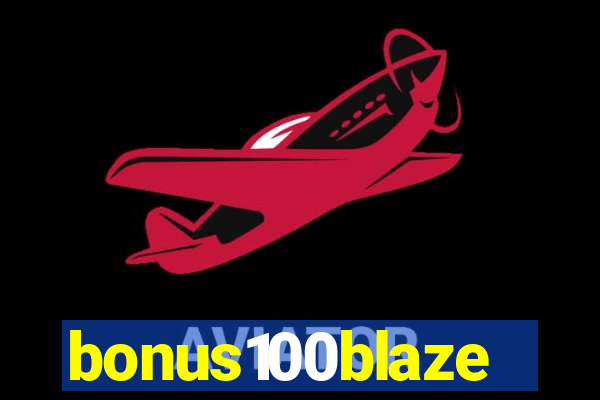 bonus100blaze