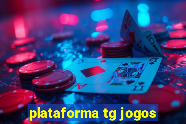 plataforma tg jogos