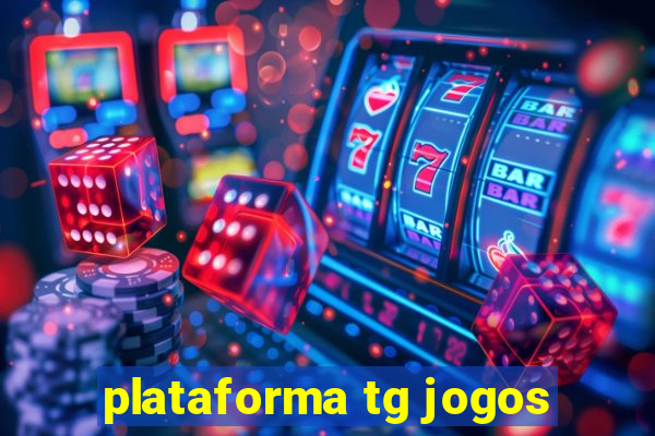 plataforma tg jogos