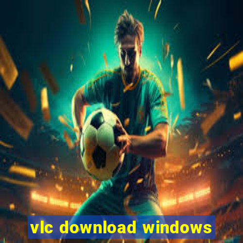 vlc download windows