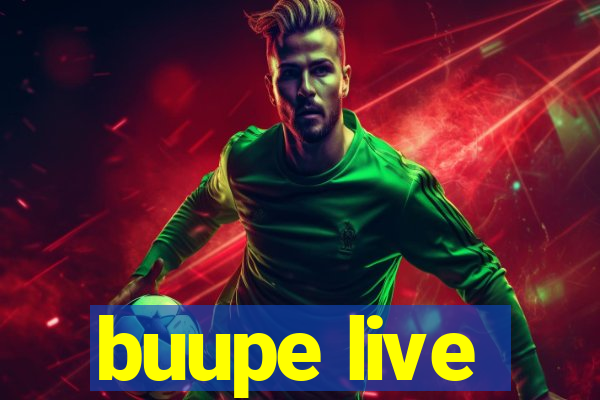 buupe live