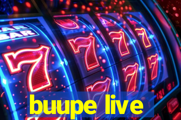 buupe live