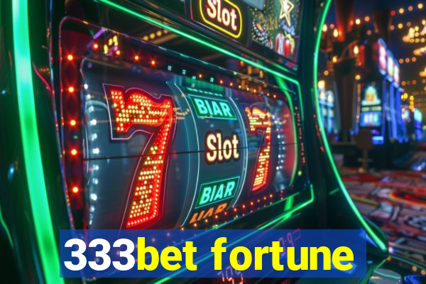 333bet fortune