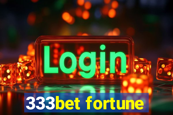 333bet fortune