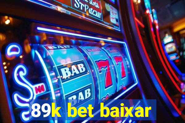 89k bet baixar