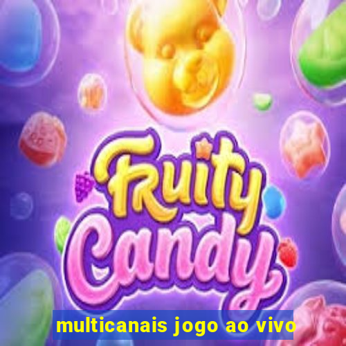 multicanais jogo ao vivo