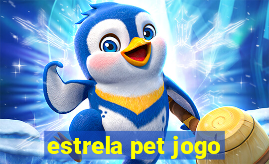 estrela pet jogo