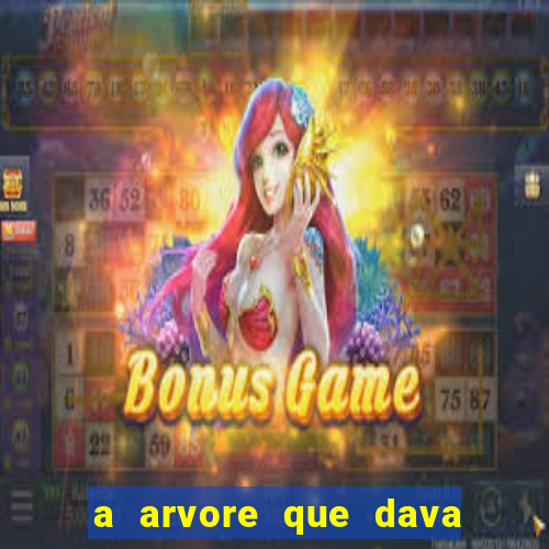 a arvore que dava dinheiro resumo