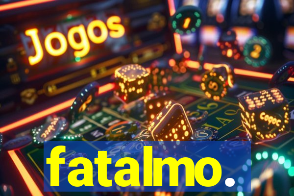 fatalmo.