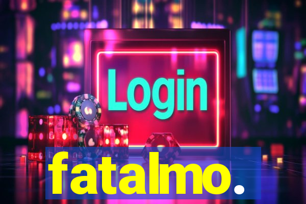 fatalmo.