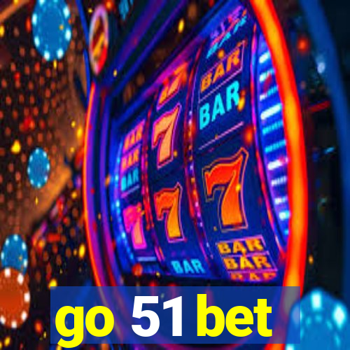 go 51 bet