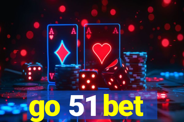 go 51 bet