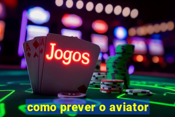 como prever o aviator