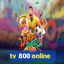 tv 800 online