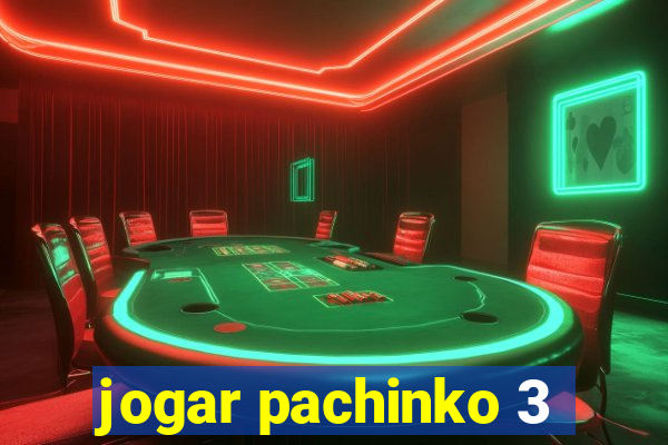 jogar pachinko 3