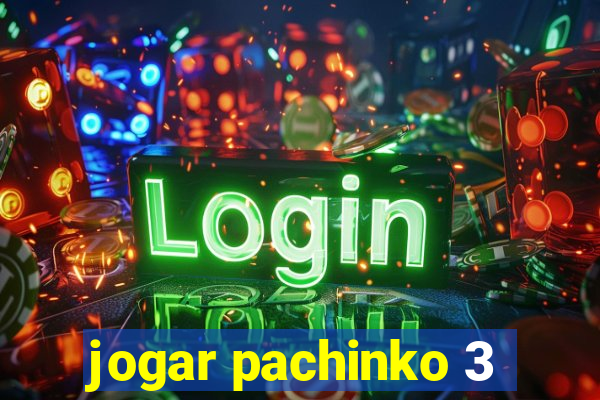 jogar pachinko 3