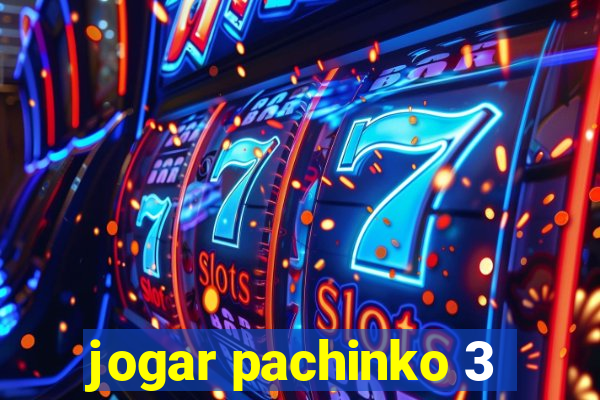 jogar pachinko 3