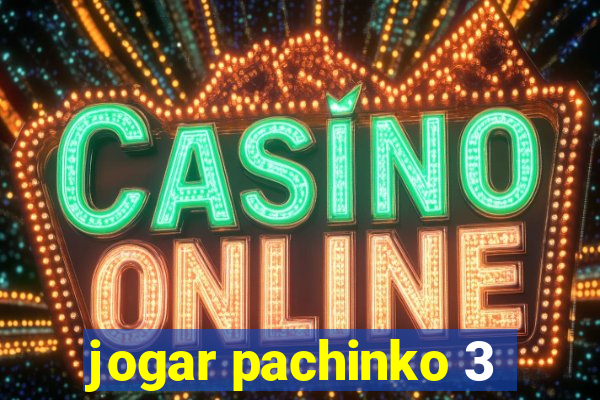 jogar pachinko 3