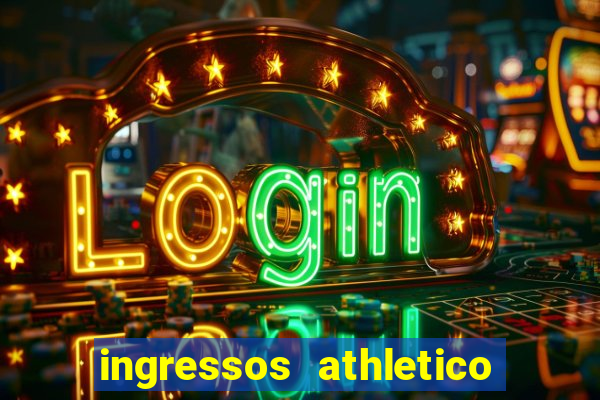 ingressos athletico x flamengo