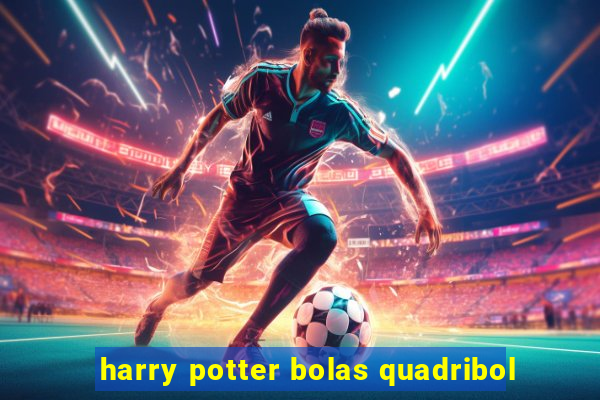 harry potter bolas quadribol