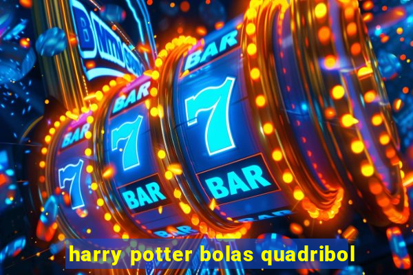 harry potter bolas quadribol