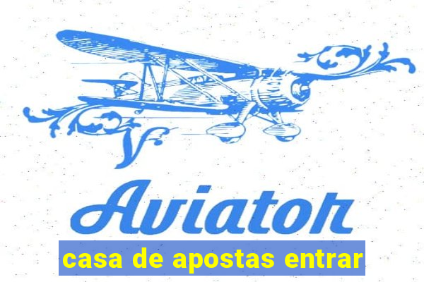 casa de apostas entrar