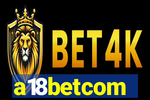 a18betcom