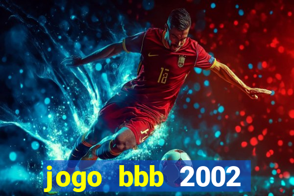 jogo bbb 2002 download android