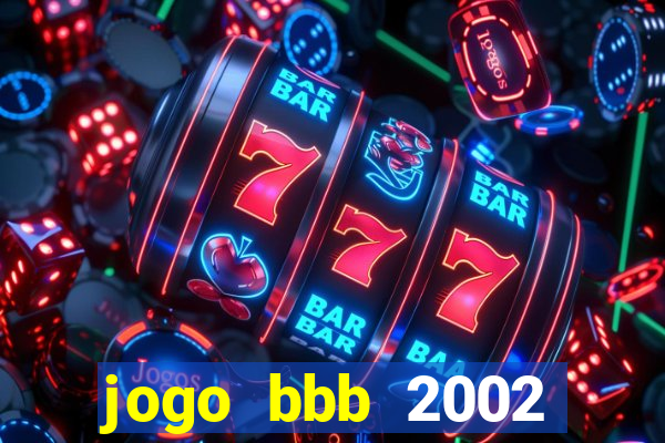 jogo bbb 2002 download android