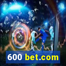 600 bet.com