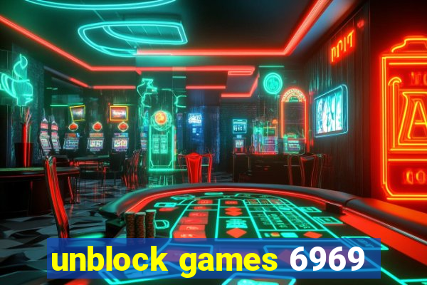 unblock games 6969