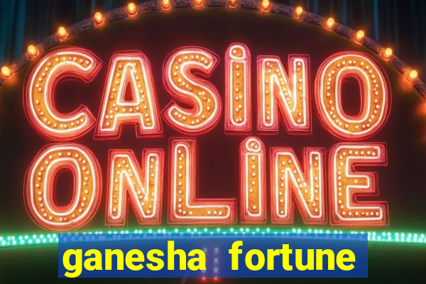 ganesha fortune minutos pagantes