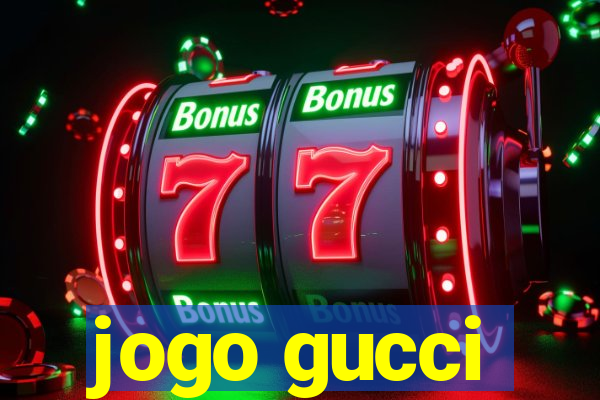 jogo gucci