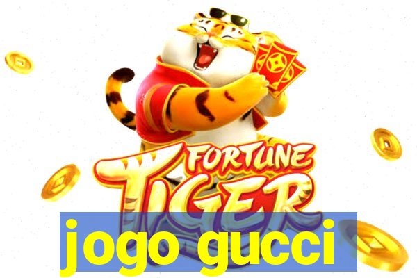 jogo gucci