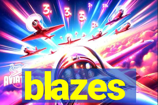 blazes