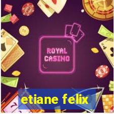 etiane felix