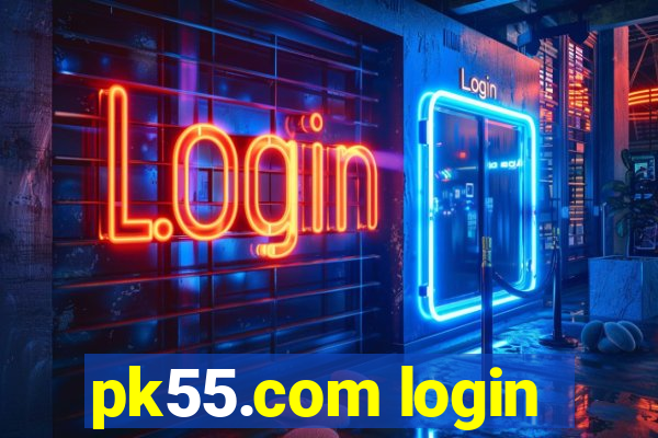 pk55.com login