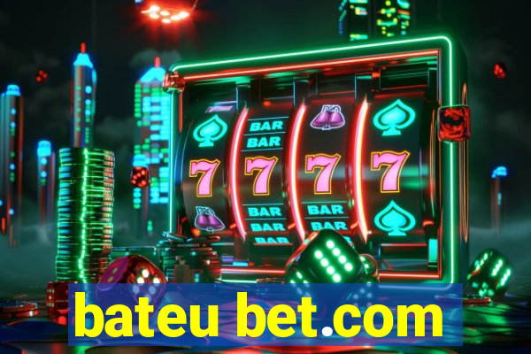 bateu bet.com