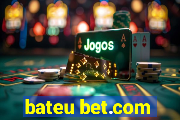 bateu bet.com