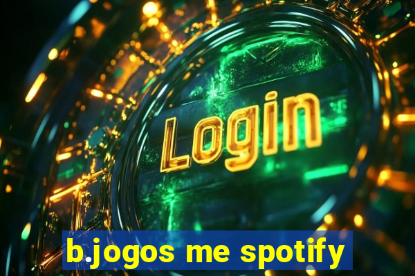 b.jogos me spotify