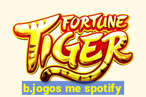 b.jogos me spotify