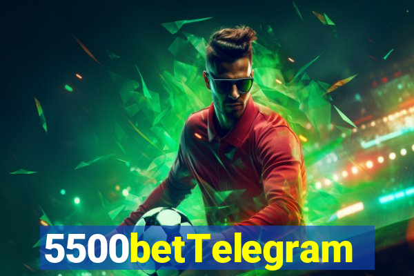 5500betTelegram