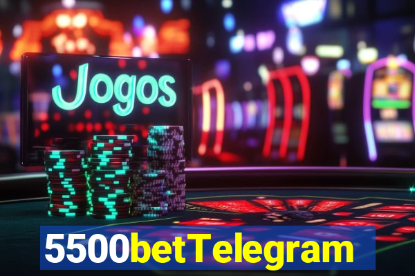 5500betTelegram