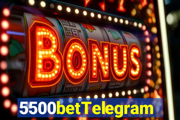 5500betTelegram