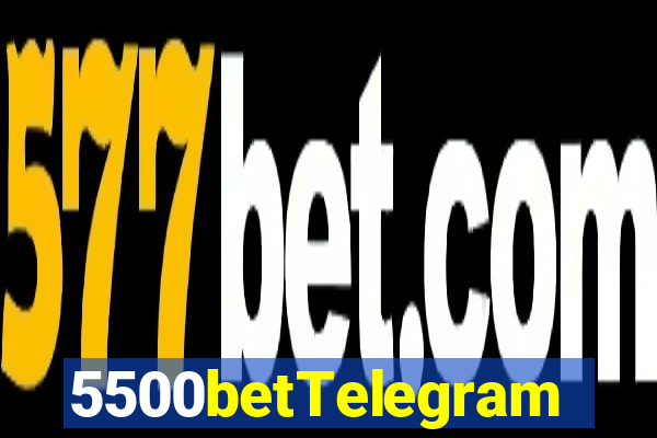 5500betTelegram