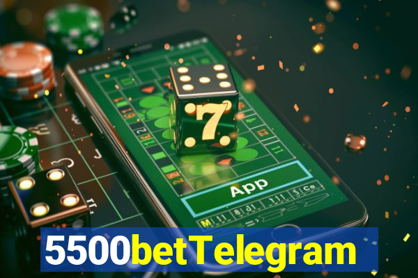 5500betTelegram