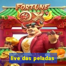 live das peladas